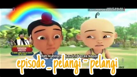 Upin And Ipin Terbaru Pelangi Pelangi Youtube