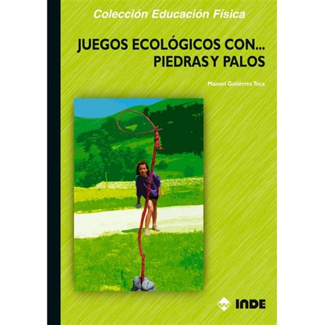 Juegos Ecologicos Con Piedras Y Palos V D