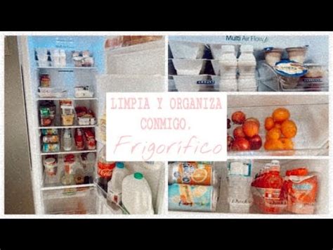 Limpia Y Organiza Conmigo Mi Frigor Fico Fridge Organization