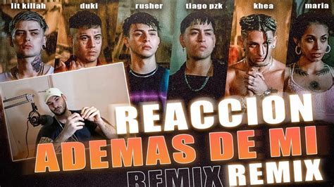 Reaccion Rusherking Tiago Pzk Khea Lit Killah Duki Maria Becerra Ademas De Mi Remix