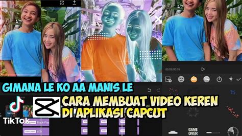 Tutorial Cara Membuat Video Jedag Jedug Di Aplikasi Capcut Dj Gimana Le