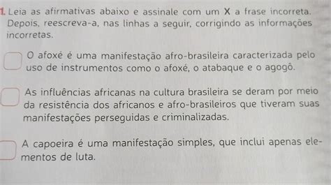 Leia As Afirmações Abaixo E Assinale Com Um X A Frase Incorreta Depois