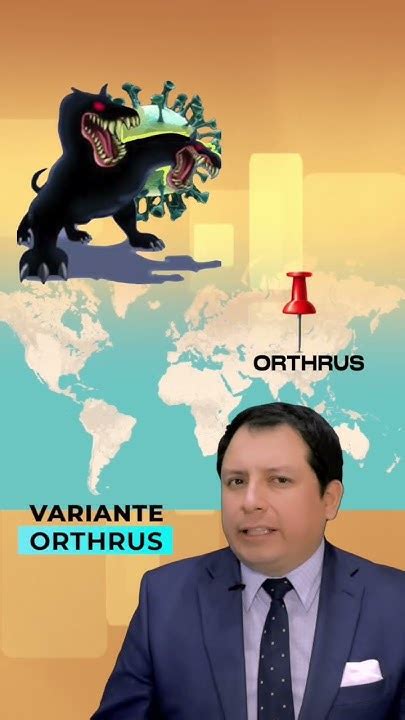 Alerta ⚠️ CientÍficos Revelan El Avance De Otra Variante De Ómicron En El Mundo Orthrus Shorts