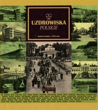 Uzdrowiska Polskie Reprint Wydania Z Roku Podrecznikowo Pl