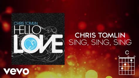 Chris Tomlin - Sing, Sing, Sing (Lyrics And Chords) Chords - Chordify