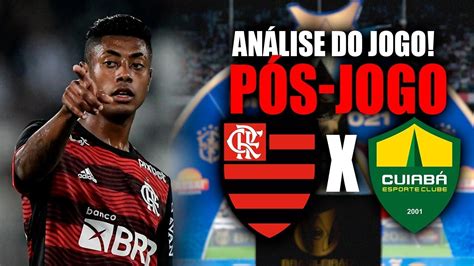 P S Jogo Flamengo X Cuiab Analise Da Partida Youtube