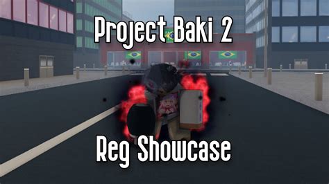 Project Baki Reg Showcase Roblox Youtube