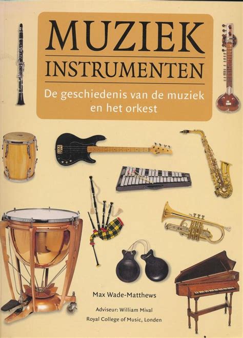 Muziek Instrumenten Max Wade Matthews 9789059209824 Boeken Bol