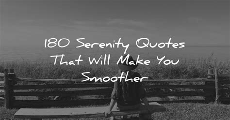 100 Serenity Quotes To Bring Quietude Into Your Life