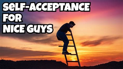 Nice Guy Embrace Your Mistakes Its The Path To Self Acceptance Youtube