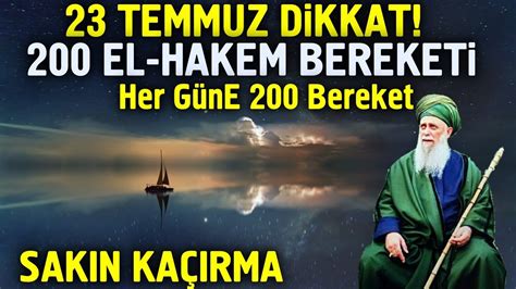 23 Temmuz Dikkat 200 El Hakem Bereketi Her Sabah 200 Kere Oku Bak