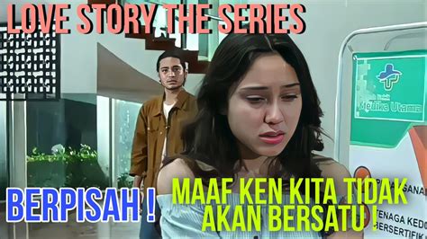 Love Story The Series Terbaru Hari Ini Rahasia Terbongkar Maudy