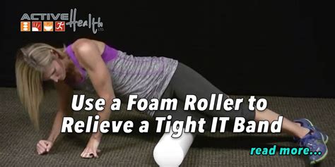 ITB Foam Roller to Relieve Tight IT Band - Chiropractor - Park Ridge ...