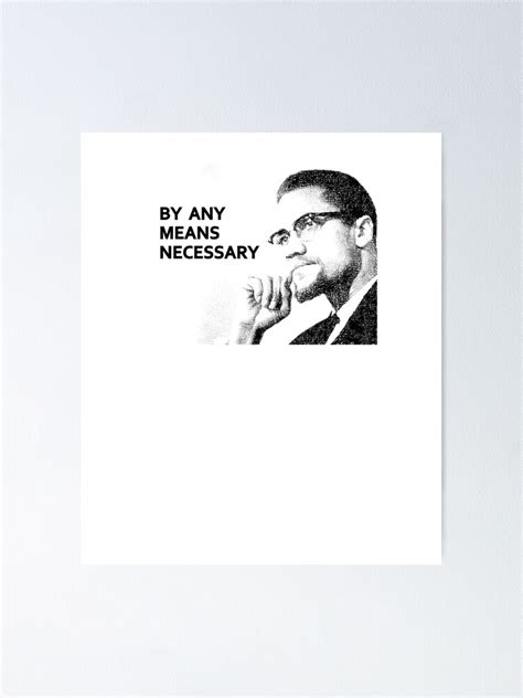 "Malcolm X - By Any Means Necessary" Poster by fizana | Redbubble