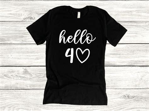 40th Birthday Shirt Hello 40 Shirt Birthday Shirt 40th Birthday