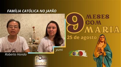 9 meses Maria 25 de Agosto Famílias Católicas no Japão YouTube