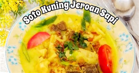 Resep Soto Kuning Jeroan Sapi Oleh Lanjarsih Mama Fifian Masakanrumahan Cookpad