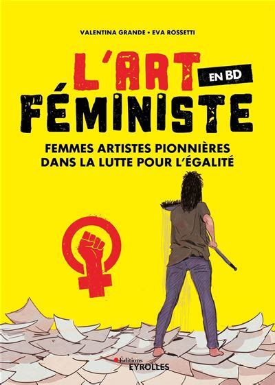 L Art F Ministe En Bd Femmes Artistes Pionni Res Dans La Lutte Pour L