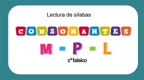 Lectura Sil Bica Consonantes M P L Con Im Genes De Apoyo Profe Social