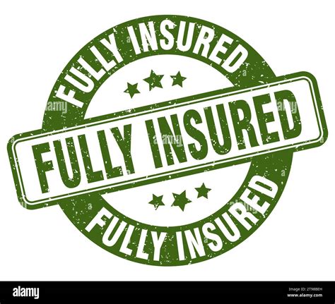 Fully Insured Stamp Fully Insured Sign Round Grunge Label Stock