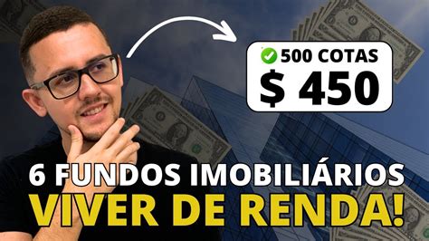 Fundos Imobili Rios Para Viver De Renda Youtube