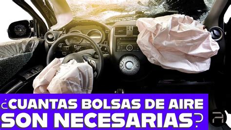 Cuantas Bolsas De Aire Necesita Un Auto Para Ser Considerado Seguro