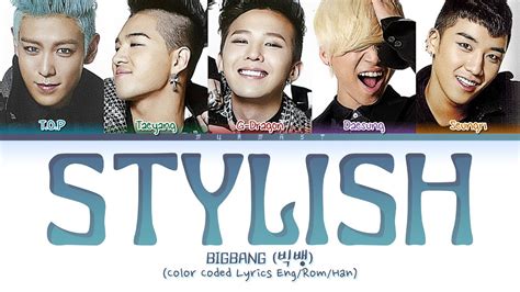 BIGBANG 빅뱅 Stylish Lyrics Color Coded Lyrics Eng Rom Han YouTube