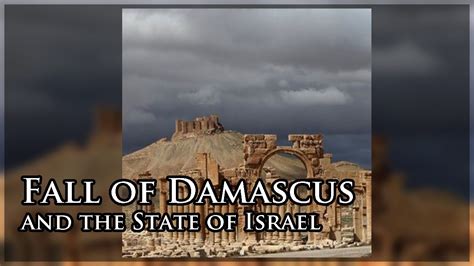 Fall Of Damascus And State Of Israel Youtube