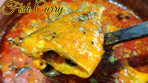 Fish Curry Recipe Jilebi Fish Curry How To Make Fish Curry Youtube