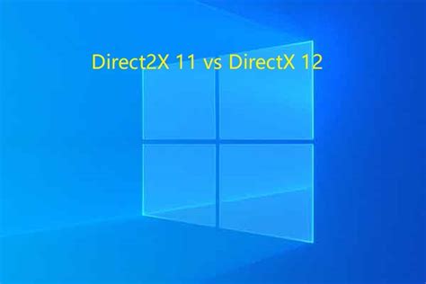 DirectX 11 vs 12: Find the Difference Between Them