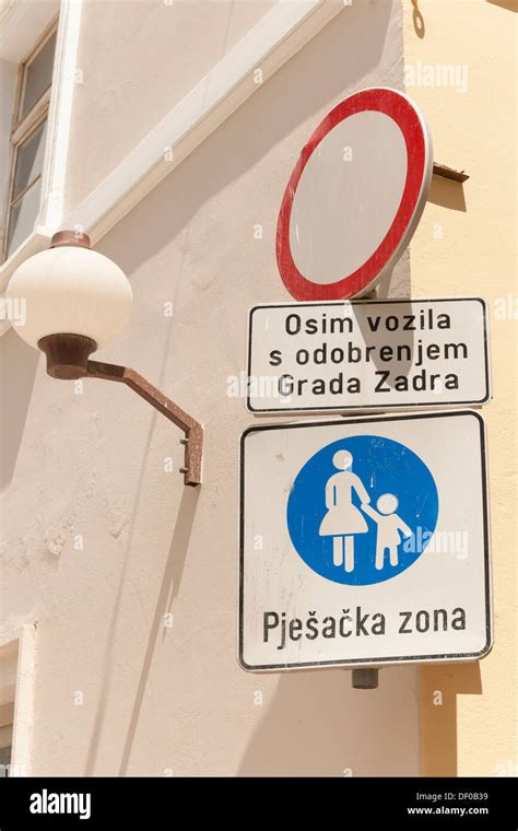 Traffic signs, pedestrian street in the historic town centre, Zadar ...