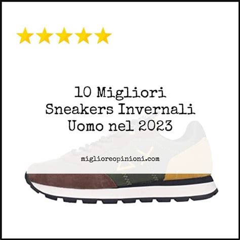 10 Migliori Sneakers Invernali Uomo Nel 2024 IMigliore