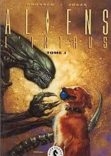 Aliens L Intrus D Couvrez Sur Bubble Bubble Bd Comics Et Mangas