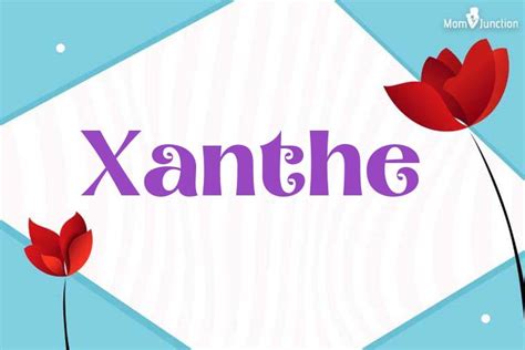 Xanthe Name Origin Meaning History And Popularity