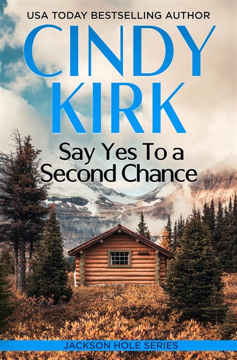 Say Yes To A Second Chance A Gorgeous Feel Good Heartwarming Romance