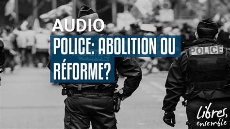 Centre D Action La Que Police Abolition Ou R Forme