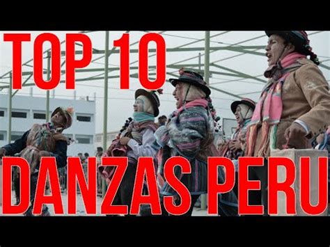 TOP 10 DANZAS TRADICIONALES DE PERU YouTube