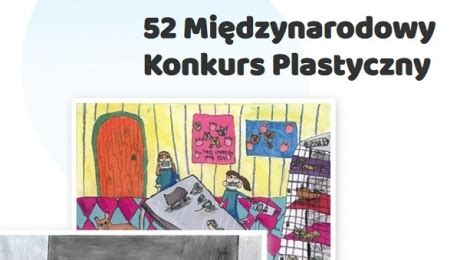 52 Międzynarodowy Konkurs Plastyczny Szkoła Podstawowa im Janusza