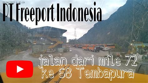 Jalan Jalan Dari Mile Ke Tembagapura Pt Freeport Indonesia Youtube