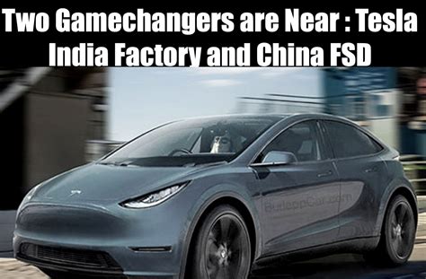 Tesla Close To Billion India Factory And China Fsd Nextbigfuture