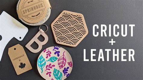 Various Crafting Supplies Are Laid Out On A Table With The Words Cricut And Leather