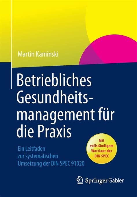 Betriebliches Gesundheitsmanagement für Praxis Ein Leitfaden zur