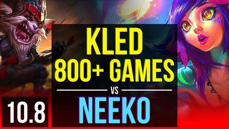 Kled Vs Neeko Top 3 Early Solo Kills 800 Games Kda 8 3 20 Br