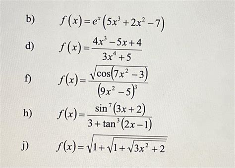 Solved B F X Ex 5x3 2x2−7 D F X 3x4 54x3−5x 4 F