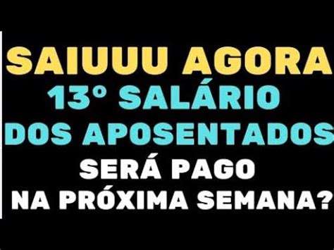 Saiuuu Agora Sal Rio Dos Aposentados Ser Pago Na Pr Xima Semana