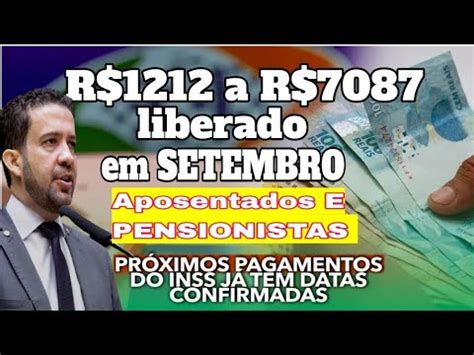 R 1212 A R 7 Mil Liberado Em Setembro Para APOSENTADOS E PENSIONISTAS