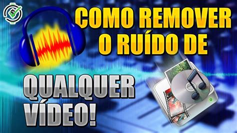 Como Remover O Ru Do Do Udio De Qualquer V Deo Youtube