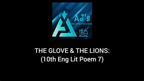 THE GLOVE THE LIONS 10th Eng Lit Poem 7 YouTube