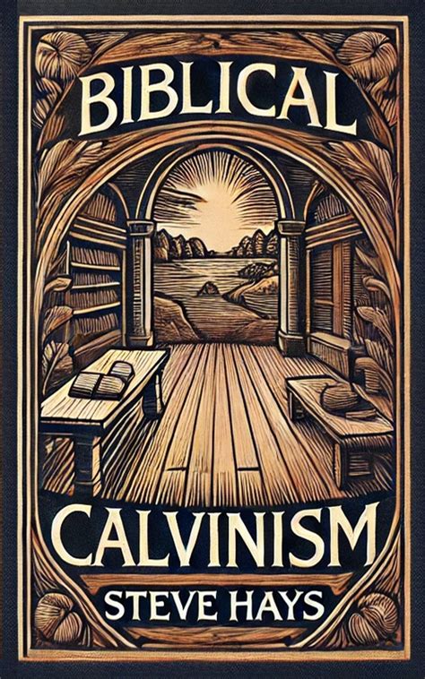 Biblical Calvinism Ebook Monergism