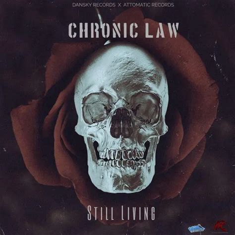 Chronic Law Still Living Feat Dan Sky Records